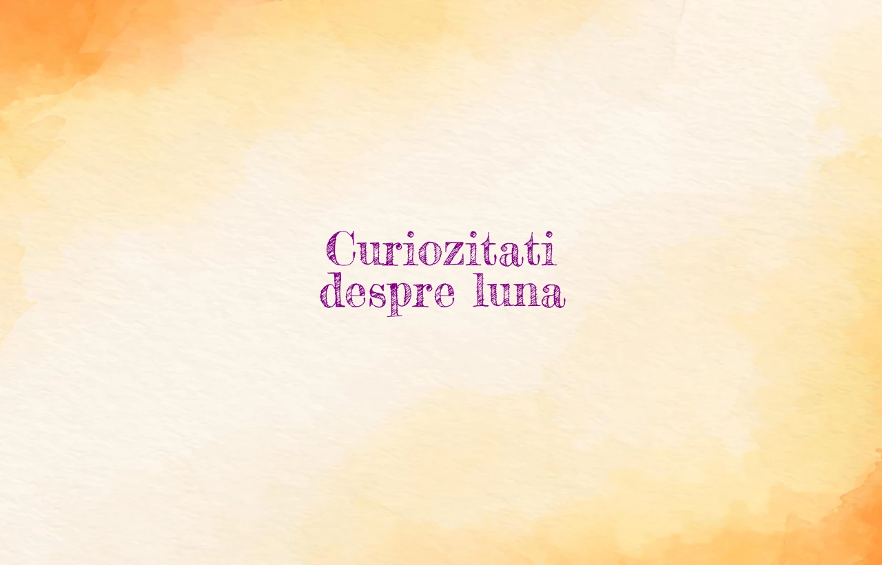 curiozitati despre luna