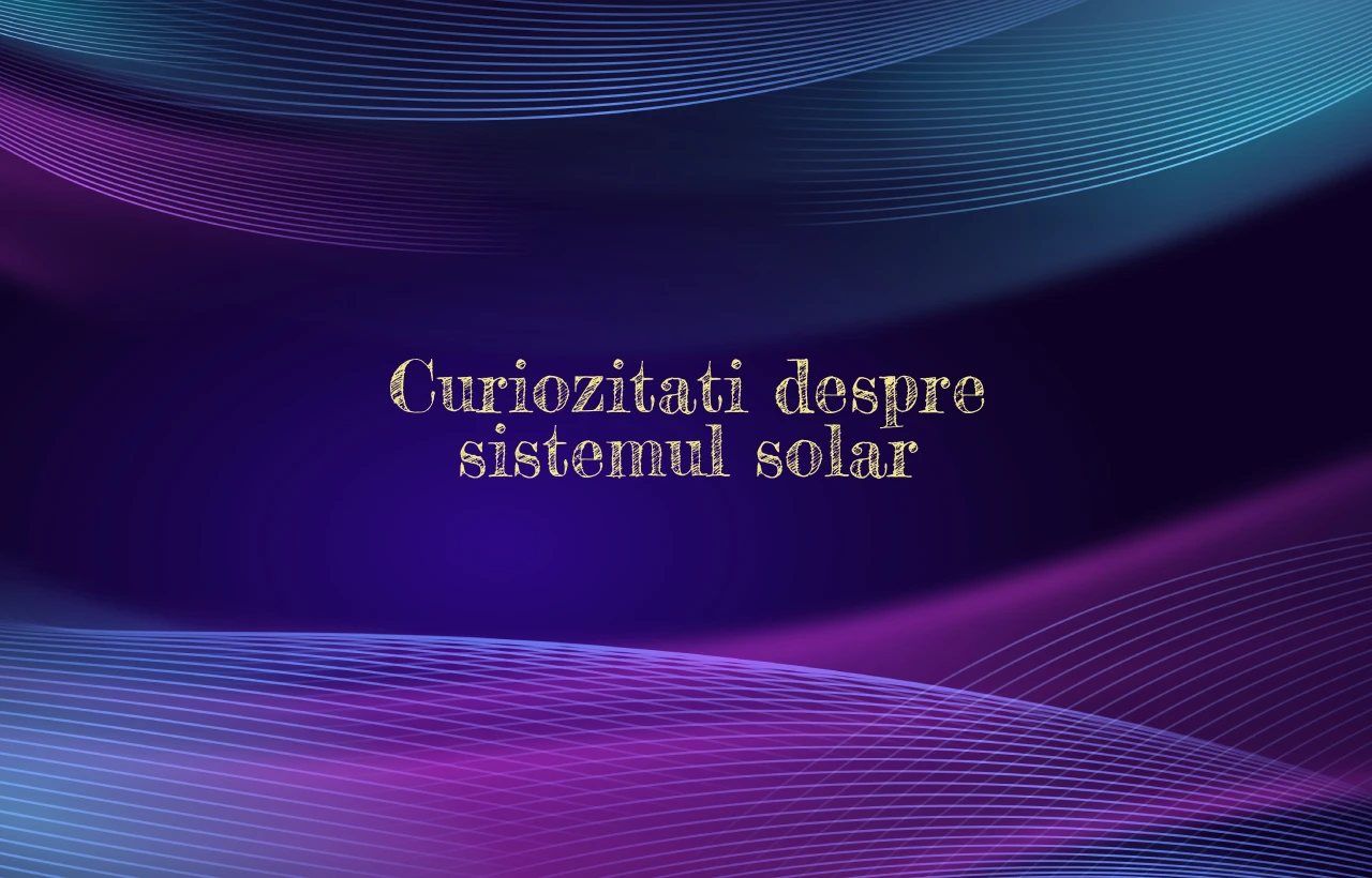 curiozitati despre sistemul solar