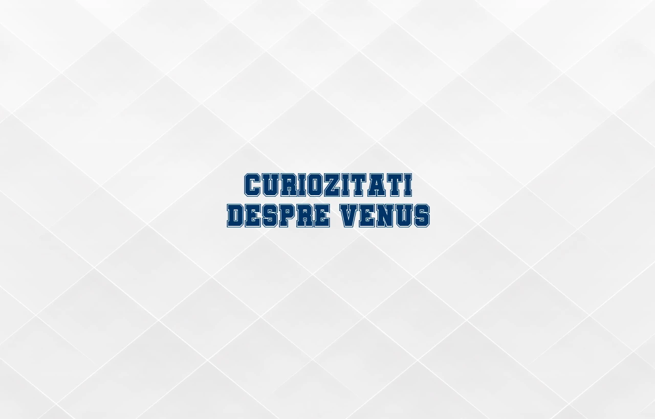 curiozitati despre venus