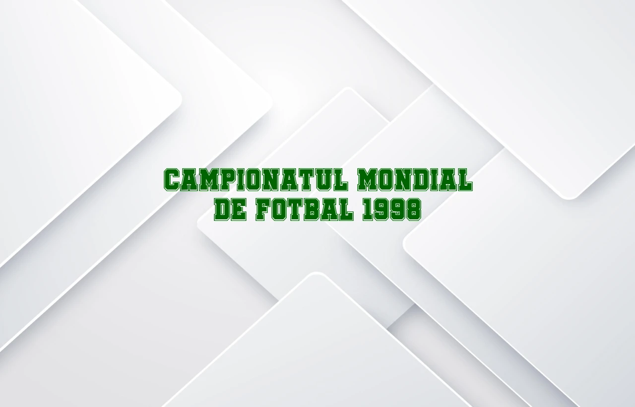 campionatul mondial de fotbal 1998